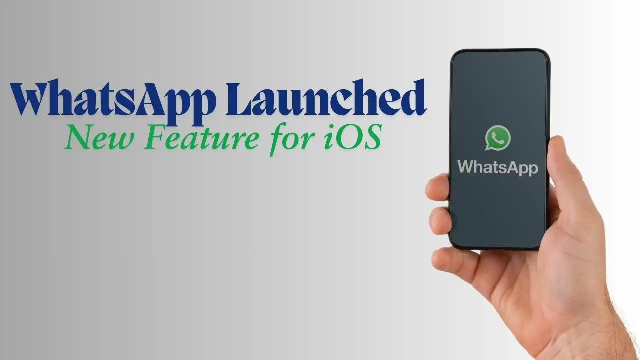 WhatsApp Launched New Feature for iOS